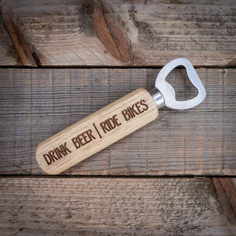 Drink Beer Ride Bikes Wooden Bottle Opener-1